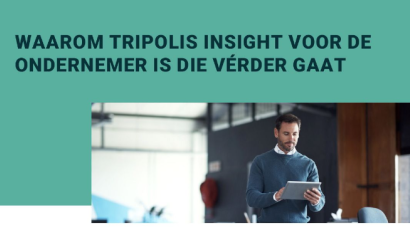 Waarom Tripolis Insight voor de ondernemer is die vérder gaat