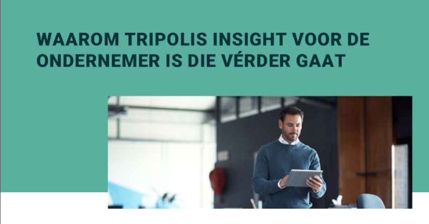 Waarom Tripolis Insight voor de ondernemer is die vérder gaat