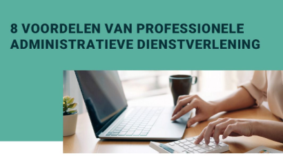 De voordelen van professionele administratieve dienstverlening